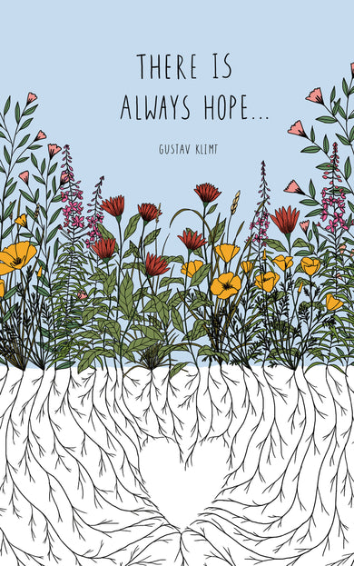 Write Now Journal: "There is always hope . . . " -Gustav Klimt