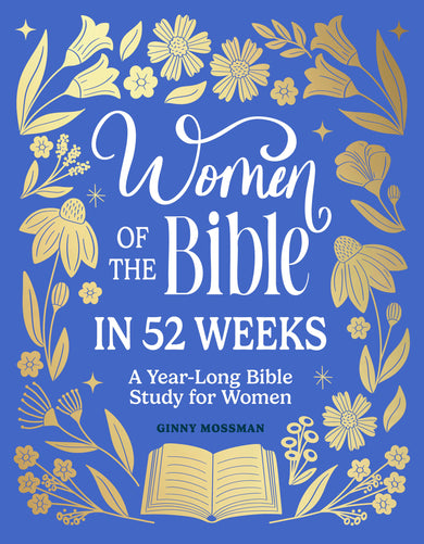 Women of the Bible in 52 Weeks
