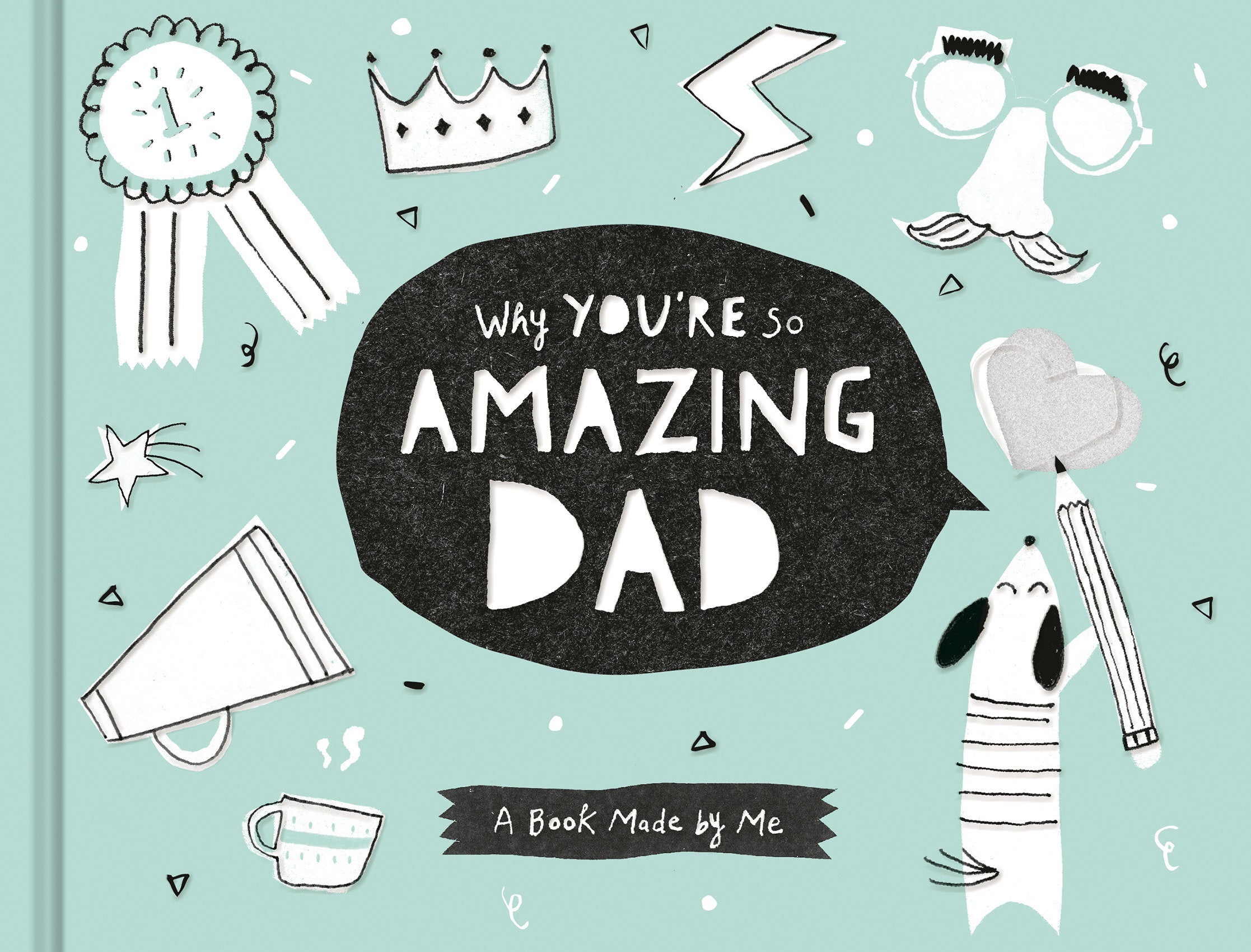 Why You're So Amazing Dad