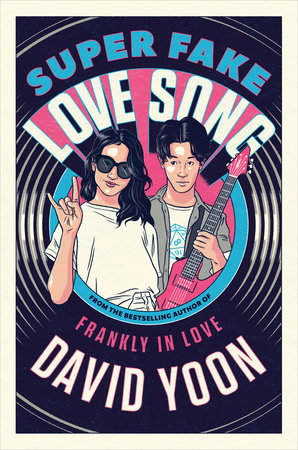 Cover of Super Fake Love Song (ISBN 9781984812230)