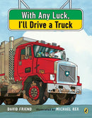 With Any Luck I'll Drive a Truck-Children’s / Teenage fiction: General and modern fiction-買書書 BuyBookBook