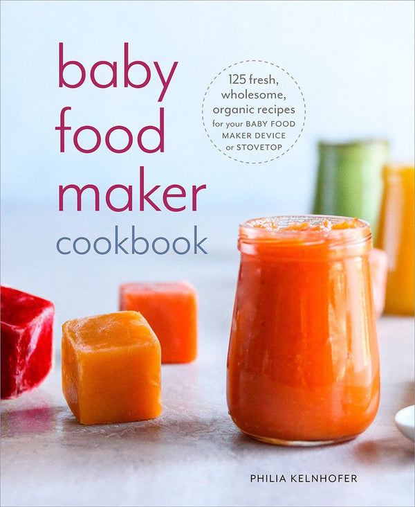 Baby Food Maker Cookbook-Cookery / food and drink / food writing-買書書 BuyBookBook