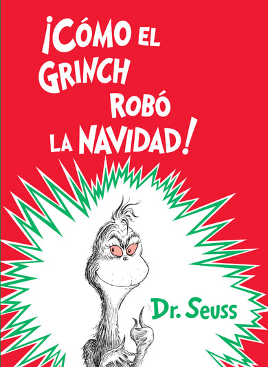 ¡Cómo el Grinch robó la Navidad! (How the Grinch Stole Christmas Spanish Edition)