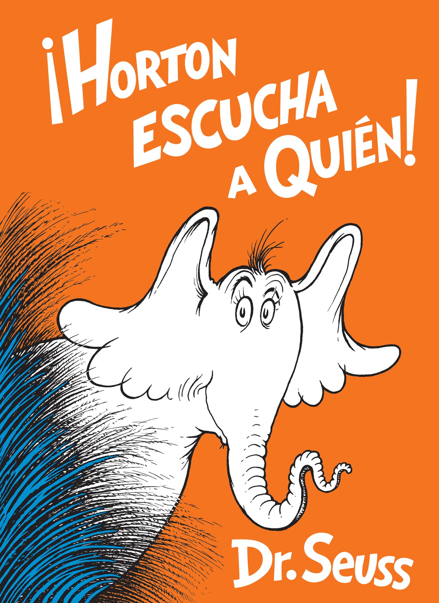 ¡Horton escucha a Quién! (Horton Hears a Who! Spanish Edition)