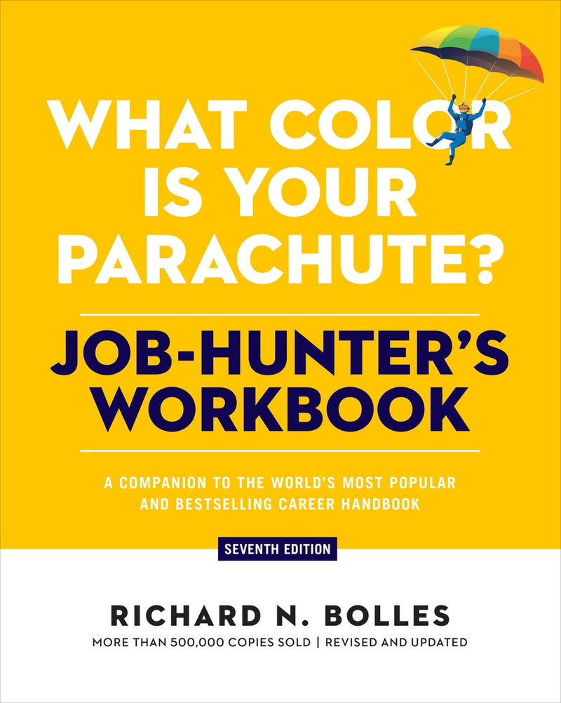 What Color Is Your Parachute? Job-Hunter's Workbook, Seventh Edition