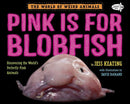 Pink Is For Blobfish-Children’s / Teenage general interest: Nature and animals-買書書 BuyBookBook