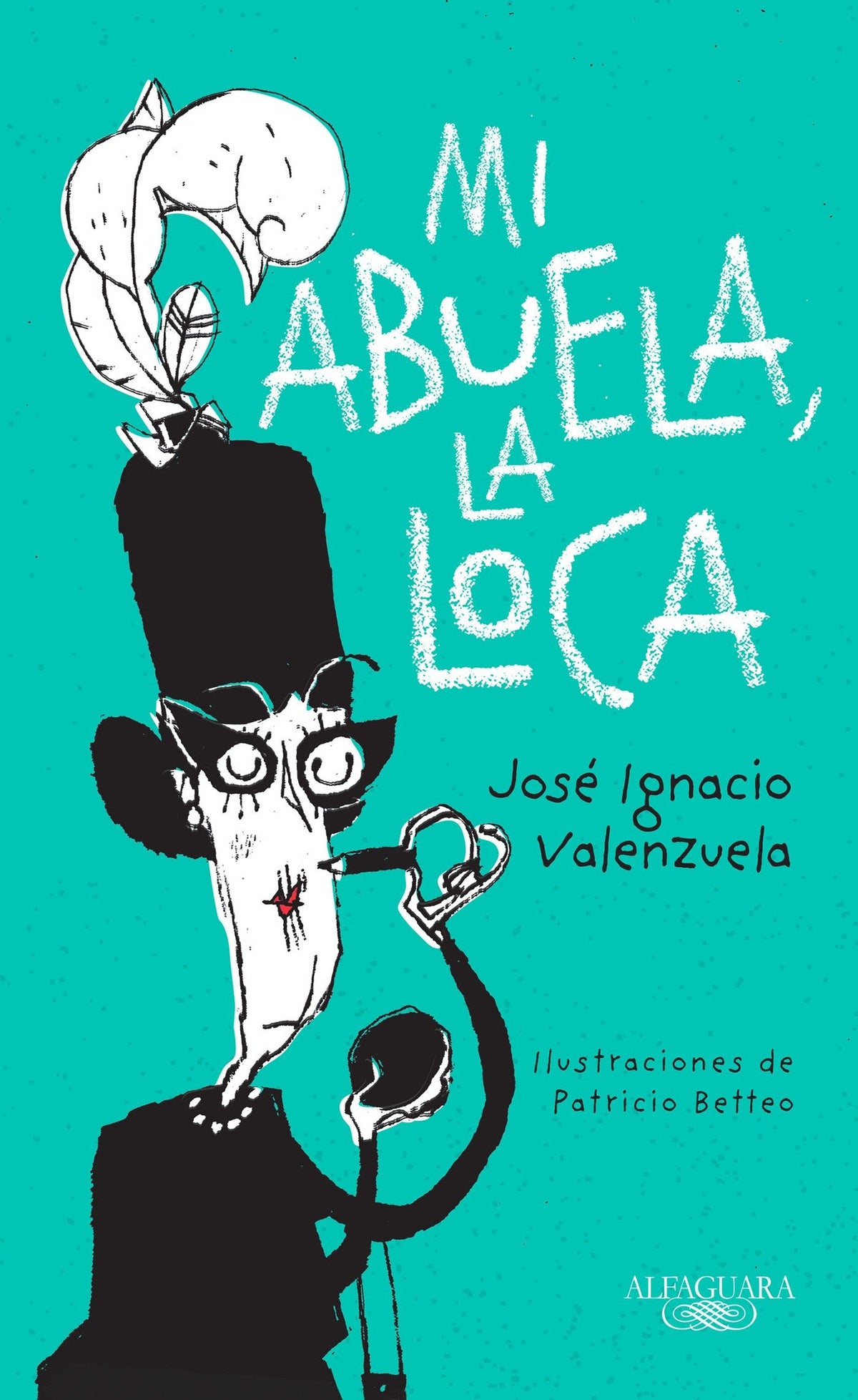 Mi abuela la loca / My Crazy Grandma cover (ISBN 9786071136916)