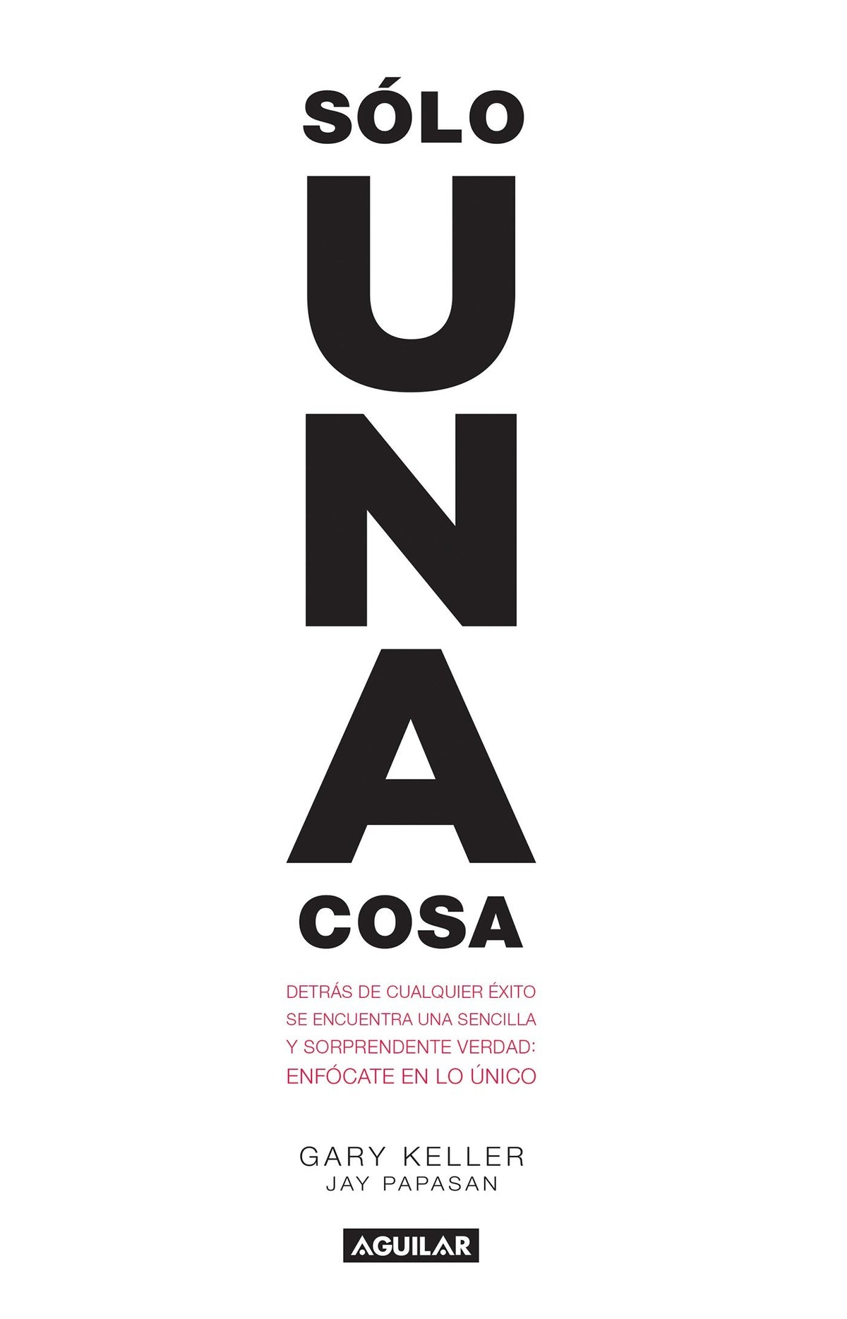 Solo una cosa / The One Thing cover (ISBN 9786071136961)