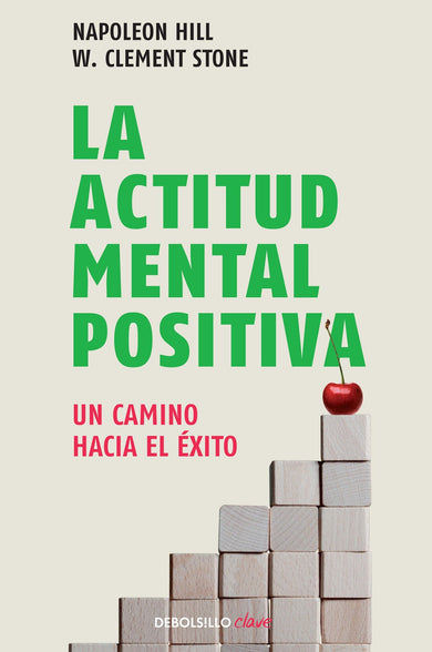La actitud mental positiva / Success Through A Positive Mental Attitude cover (ISBN 9786073106375)