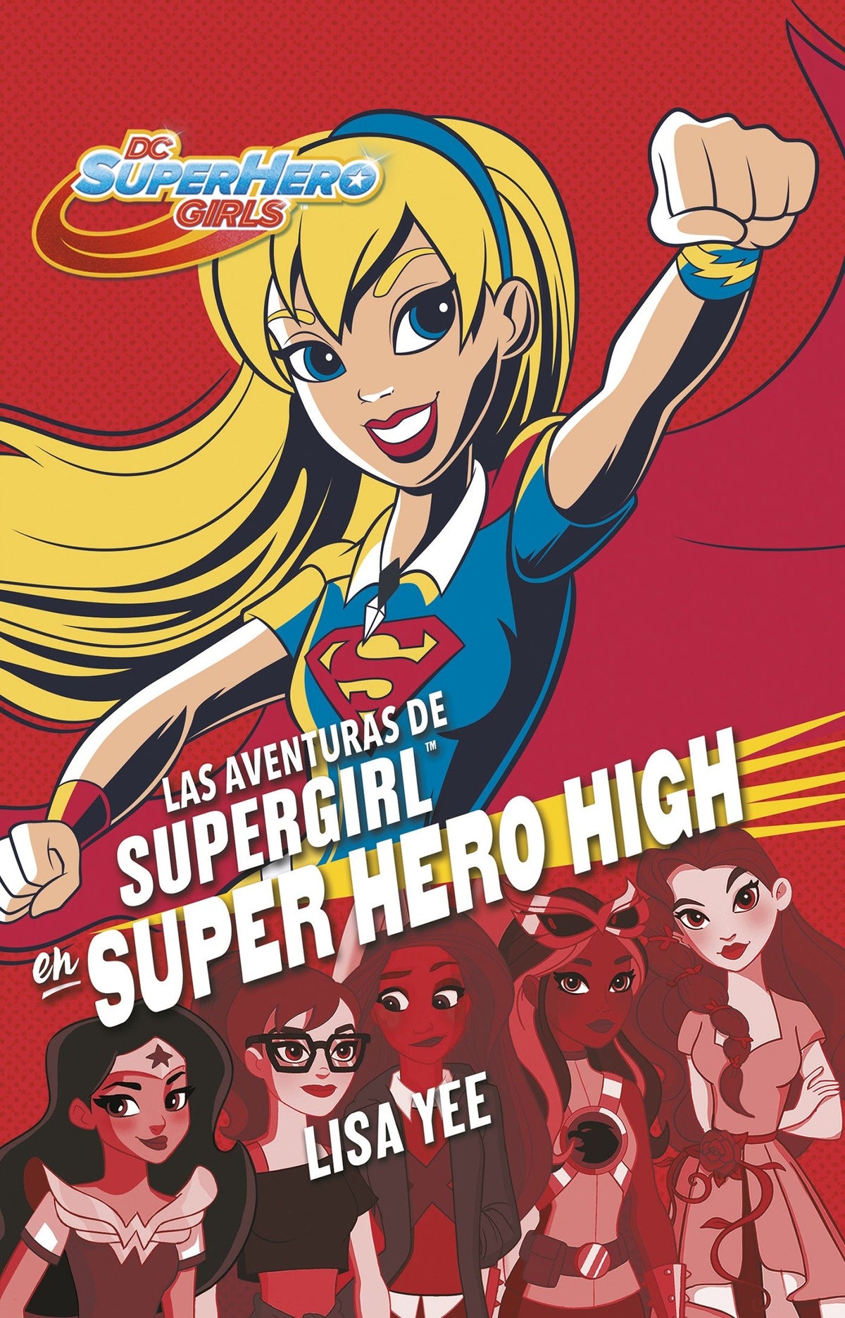 Las aventuras de Supergirl en Super Hero High / Supergirl at Super Hero High cover (ISBN 9786073150651)