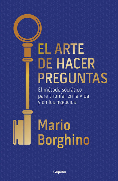El arte de hacer preguntas / The Art of Asking Questions cover (ISBN 9786073151665)