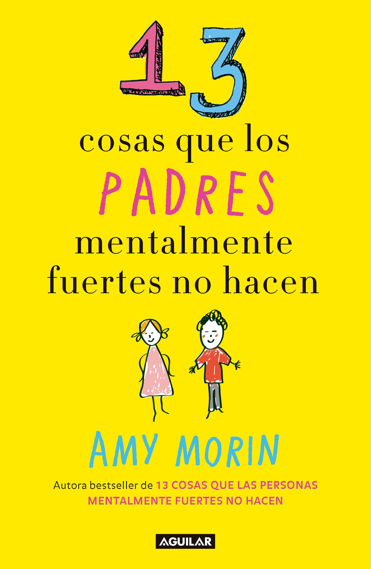 13 cosas que los padres mentalmente fuertes no hacen / 13 Things Mentally StrongParents Don't Do cover (ISBN 9786073161954)