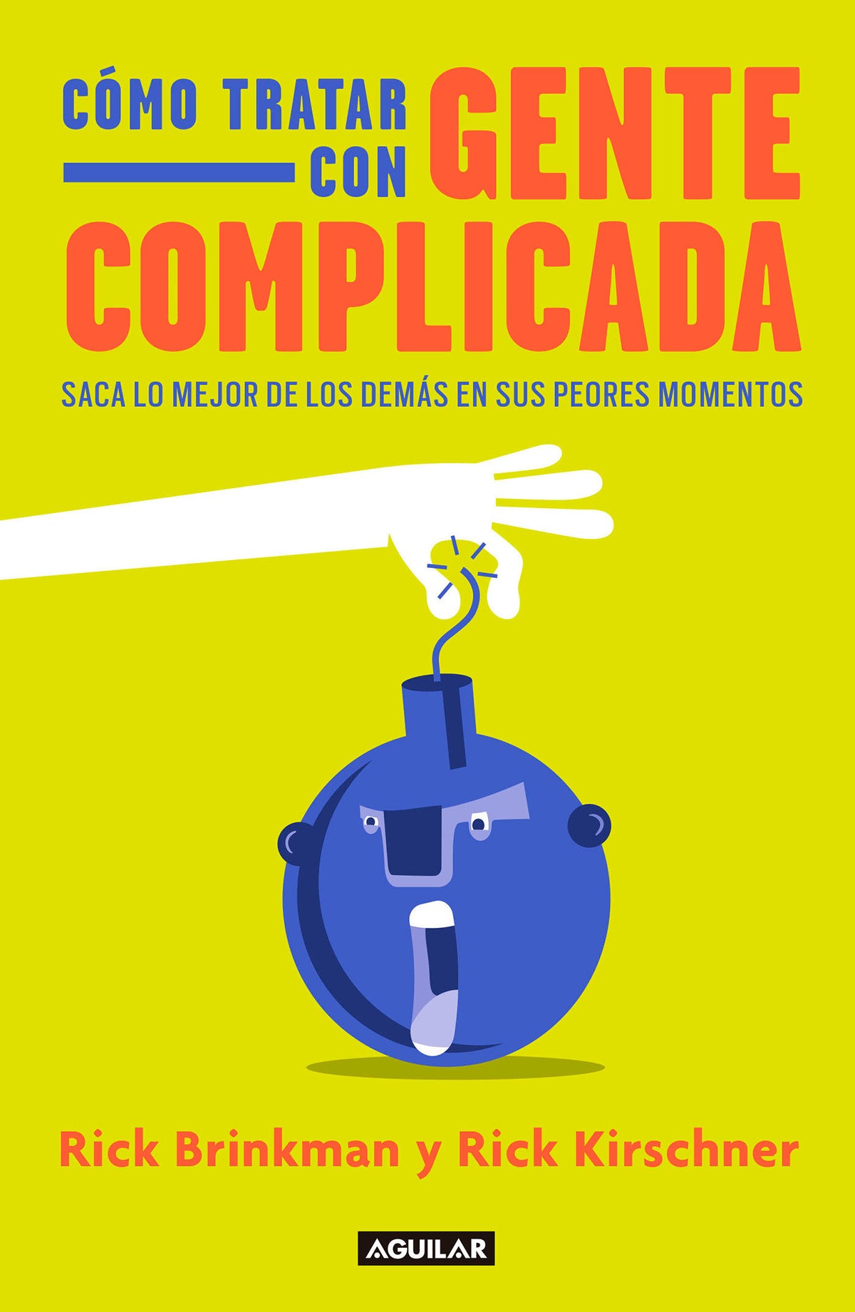Cómo tratar con gente complicada / Dealing with People You Cant Stand cover (ISBN 9786073164139)