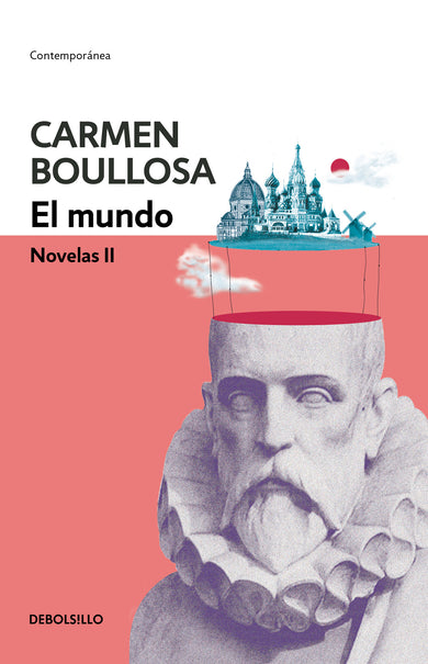 El mundo. Novelas II / The World. Novel II cover (ISBN 9786073169110)