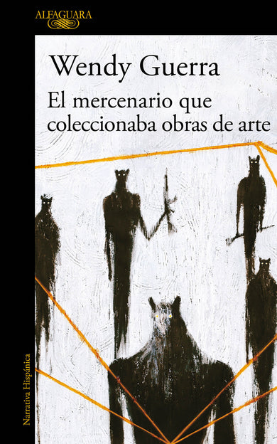 El mercenario que coleccionaba obras de arte / The Mercenary Who Collected Artwork cover (ISBN 9786073172028)