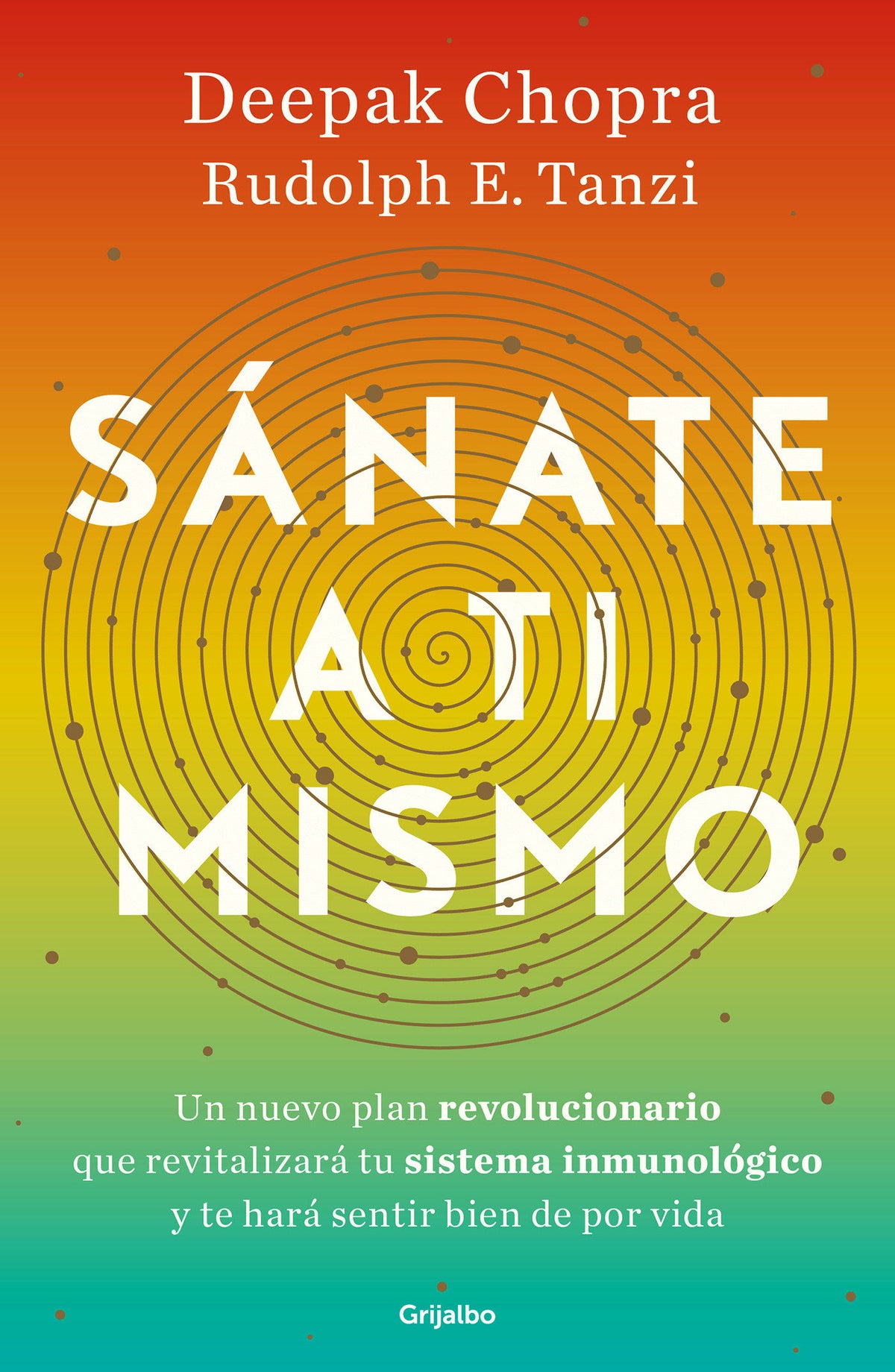 Sánate a ti mismo / The Healing Self: A Revolutionary New Plan to Supercharge Your Immunity and Stay Well for Life cover (ISBN 9786073176903)