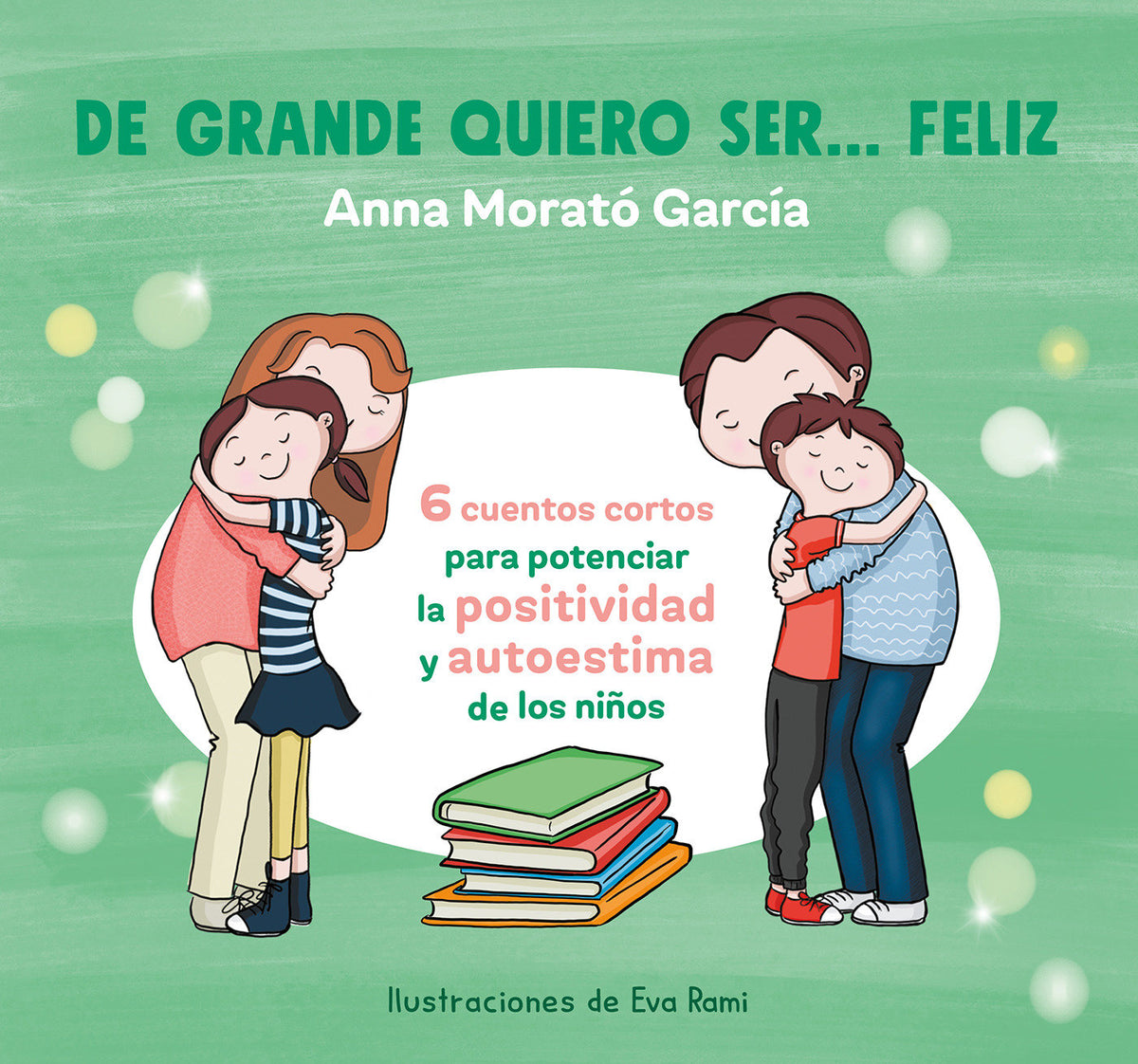 De grande quiero ser... feliz 1 / When I Grow Up, I Want to Be Happy cover (ISBN 9786073177221)
