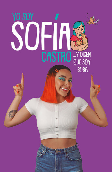 Yo soy Sofía Castro... y dicen que soy Boba / I Am Sofía Castro... and They Say I'm Dumb cover (ISBN 9786073177610)
