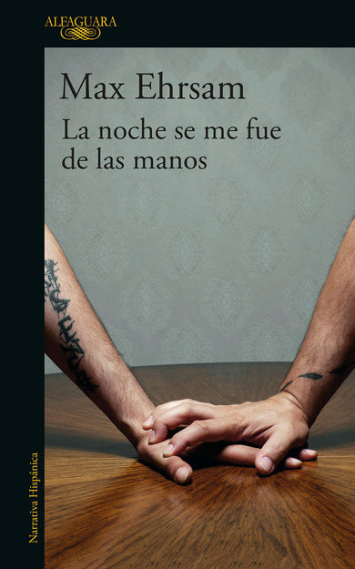 La noche se me fue de las manos / The Night Got out of Hand cover (ISBN 9786073180702)