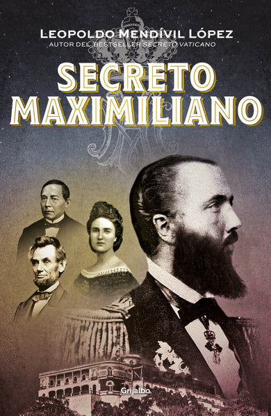 Secreto Maximiliano / Secret Maximiliano cover (ISBN 9786073181969)