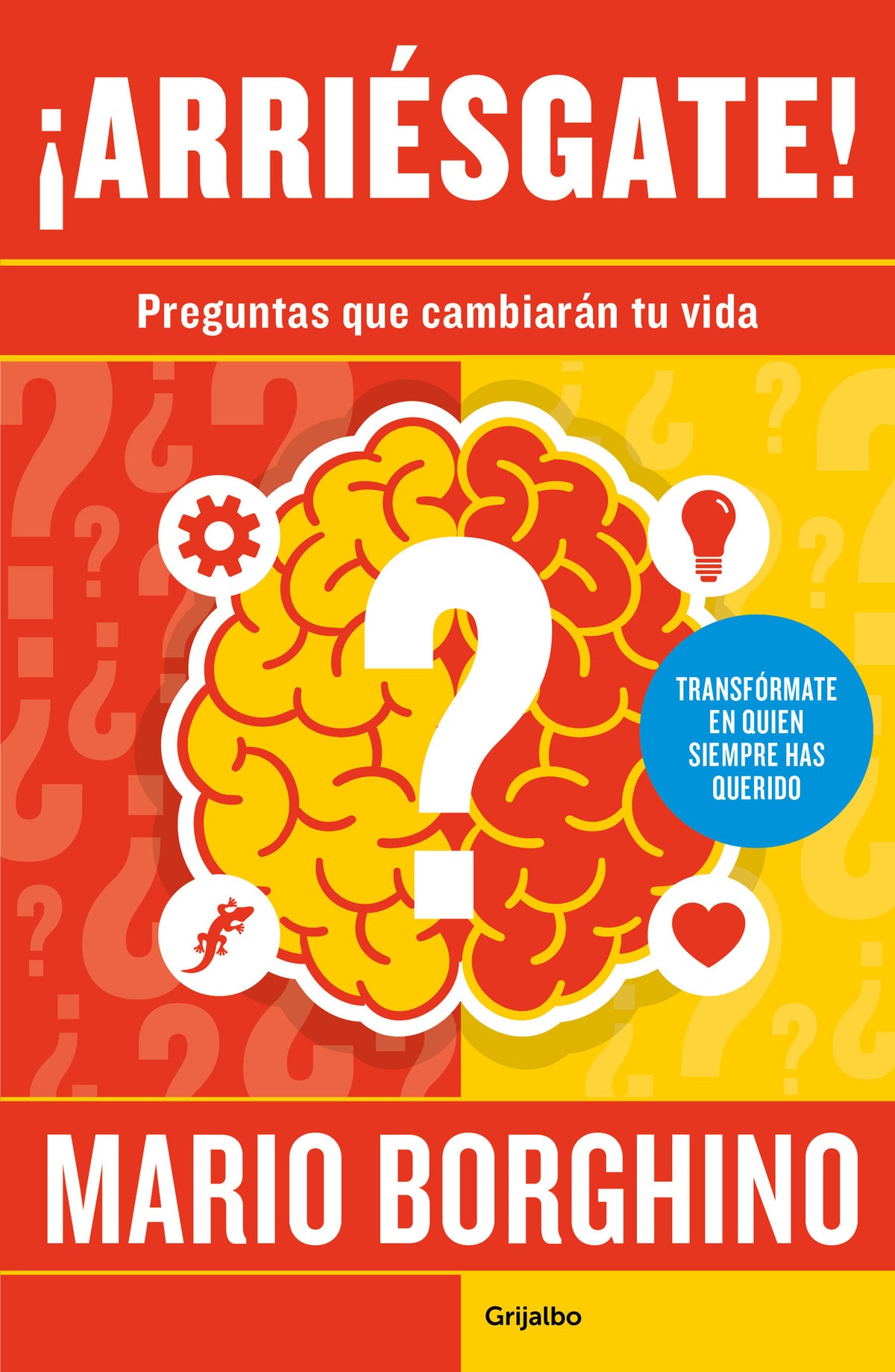 ¡Arriésgate! Preguntas para cambiar tu vida / Take a Risk! Questions to Ask in Order to Change Your Life cover (ISBN 9786073185578)