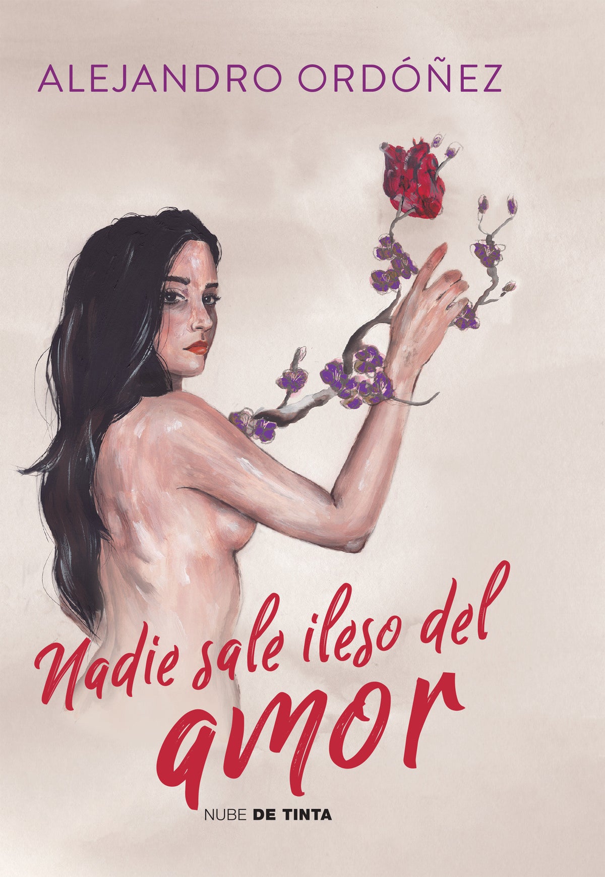 Nadie sale ileso del amor / No One Escapes Love Unscathed cover (ISBN 9786073187558)