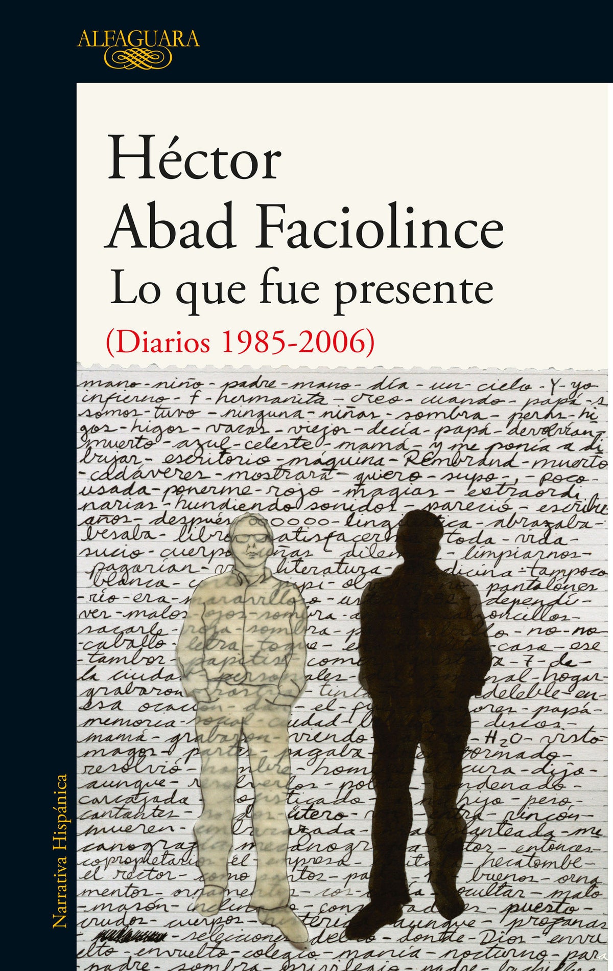 Lo que fue presente / What Was Present cover (ISBN 9786073187596)