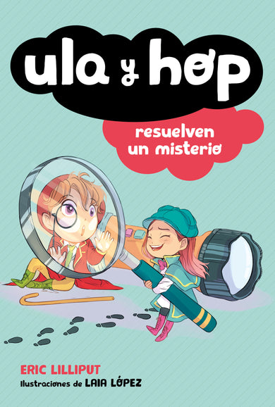 Ula y Hop resuelven un misterio / Ula and Hop Solve a Mystery cover (ISBN 9786073188883)