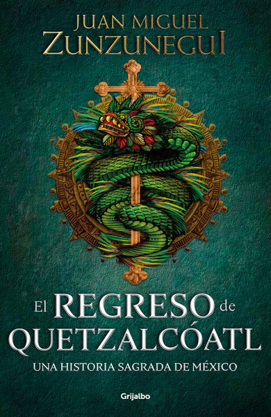 El regreso de Quetzalcóatl / The Return of Quetzalcóatl cover (ISBN 9786073804226)