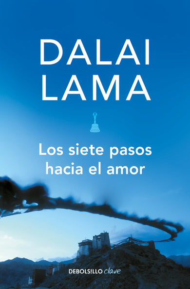 Los siete pasos hacia el amor / How to Expand Love: Widening the Circle of Loving Relationships cover (ISBN 9786073805353)