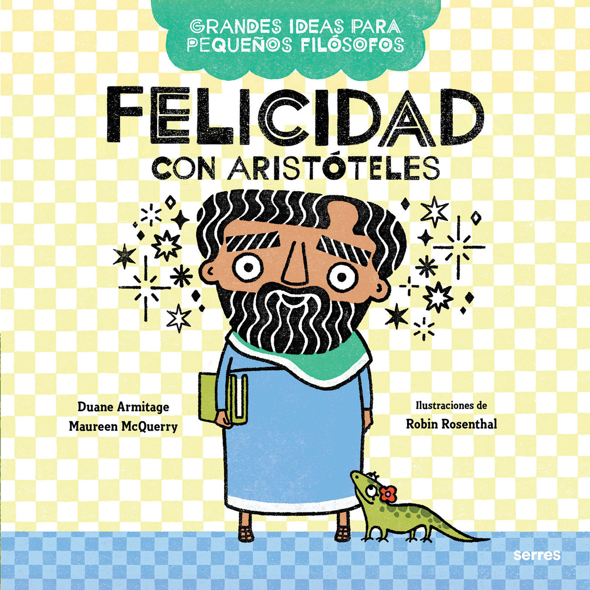 Felicidad con Aristóteles / Big Ideas for Little Philosophers: Happiness with Aristotle cover (ISBN 9786073808712)