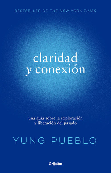 Claridad y conexión / Clarity & Connection cover (ISBN 9786073811361)