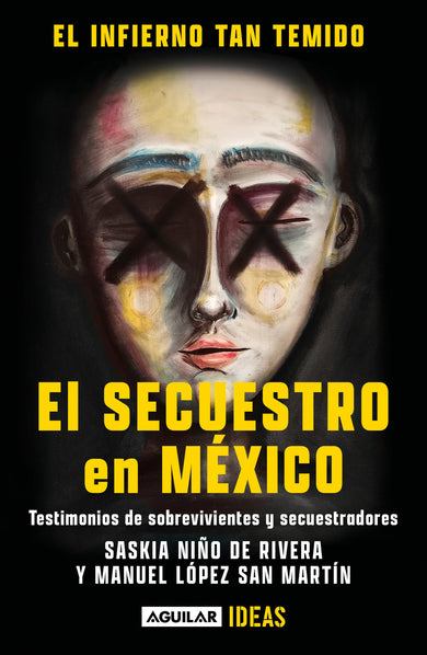 El infierno tan temido: El secuestro en México / The Hell We Dread: Kidnapping in Mexico cover (ISBN 9786073812061)