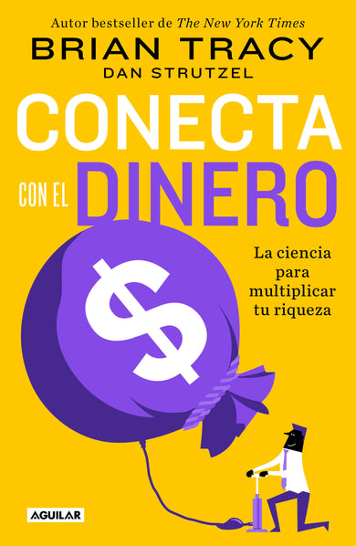 Conecta con el dinero/ The Science of Money: How to Increase Your Income and Become Wealthy cover (ISBN 9786073815703)