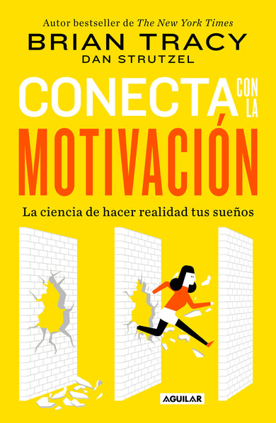Conecta con la motivación. Siembra la motivación a voluntad / The Science of Motivation: Strategies & Techniques for Turning Dreams into Destiny cover (ISBN 9786073816588)