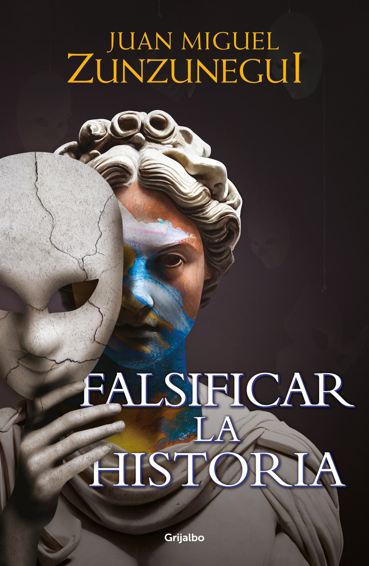 Falsificar la historia / Falsifying History cover (ISBN 9786073817028)