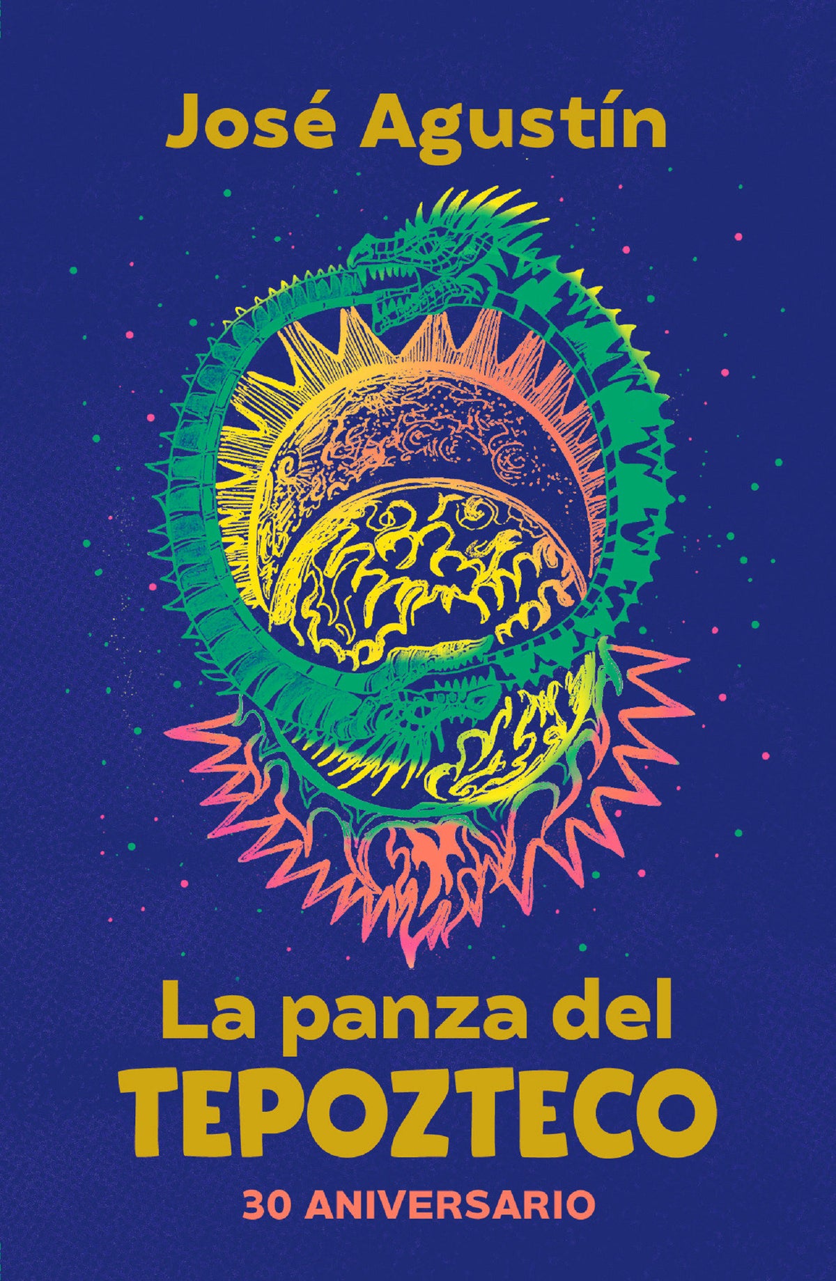 La panza del Tepozteco (Edición 30 Aniversario) / The Belly of Tepozteco cover (ISBN 9786073820899)