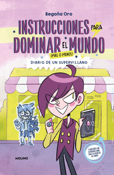 Instrucciones para dominar el mundo. Diario de un supervillano / Instructions on How to Rule the World. Diary of a Supervillain cover (ISBN 9786073821117)