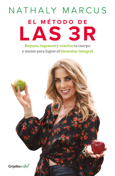 El método de las 3 R. Repara, regenera y resetea tu cuerpo y mente para lograr el bienestar integral / The Triple R Method cover (ISBN 9786073825474)