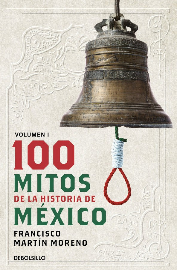 100 Mitos de la historia de México 1 / 100 Myths of the History of Mexico 1-Politics and government-買書書 BuyBookBook