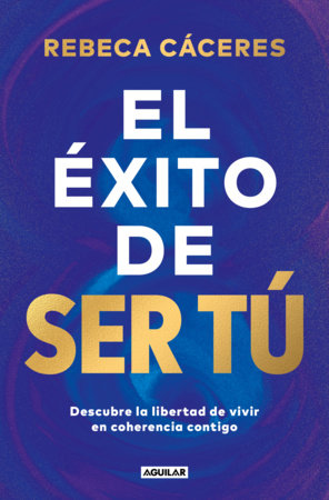 Cover of El éxito de ser tú / The Success of Being You (ISBN 9788403525955)