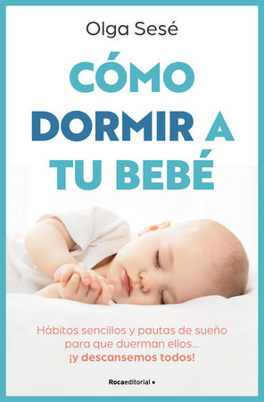 Cover of Cómo dormir a tu bebé/ How to Get Your Baby to Sleep (ISBN 9788410096141)