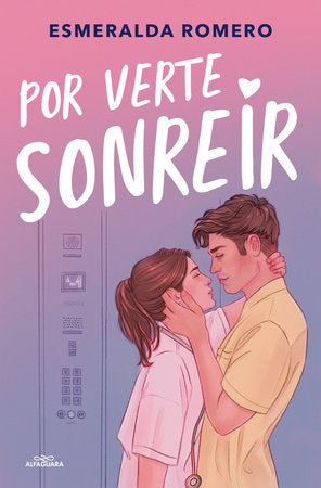 Cover of Por verte sonreír / Just So I Can See You Smile (ISBN 9788410190344)