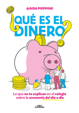 Cover of ¿Qué es el dinero? Lo que no te explican en el colegio sobre la economía del día a día / What Is Money? (ISBN 9788410190825)