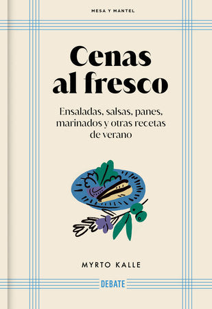 Cover of Cenas al fresco: Ensaladas, salsas, panes, marinados y otras recetas de verano / Outdoor Dinners: Salads, Sauces, Breads, Marinades, and Other Summer Recipes (ISBN 9788410214118)