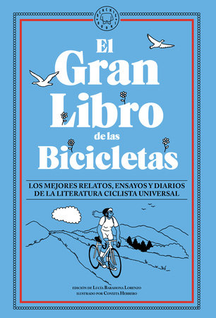 Cover of El gran libro de las bicicletas. Los mejores relatos, ensayos y diarios de la literatura ciclista universal / The Great Book of Bicycles (ISBN 9788410323674)