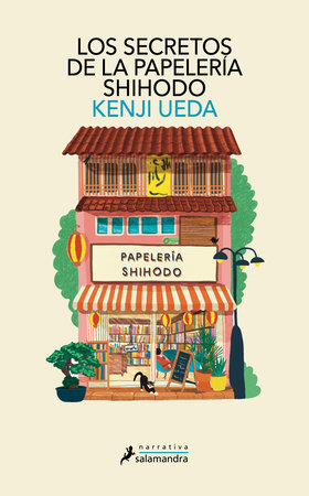 Cover of Los secretos de la Papelería Shihodo / Letters from The Ginza Shihodo Stationaty Shop (ISBN 9788410340022)