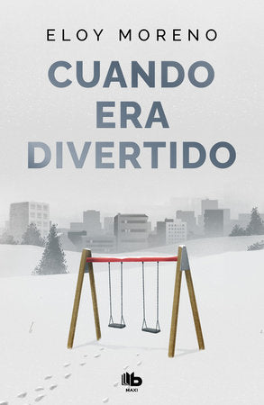 Cover of Cuando era divertido / When It Was Fun (ISBN 9788410381445)
