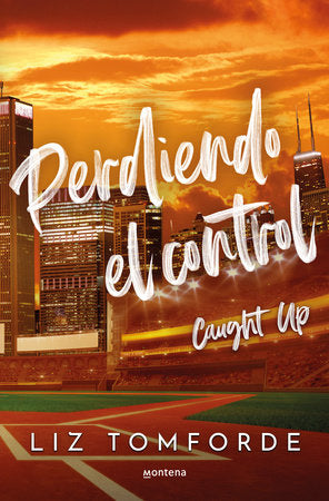 Cover of Perdiendo el control / Caught Up (ISBN 9788410395954)