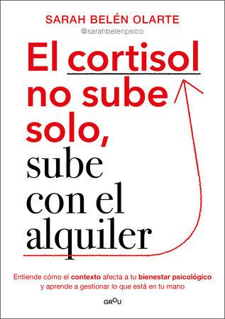 Cover of El cortisol no sube solo, sube con el alquiler / Cortisol Doesn’t Rise on Its Own, It Goes Up with the Rent (ISBN 9788410396135)